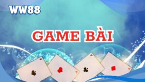 Game Bài WW88 - Sảnh Chơi Chất Cho Dân Chuyên Nghiệp